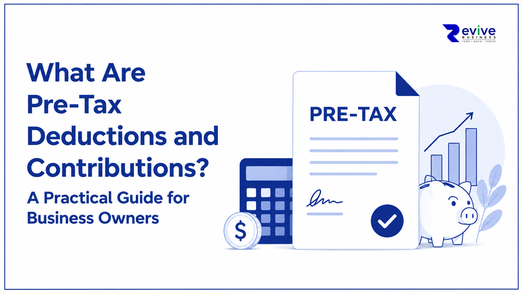 What Are Pre-Tax Deductions and Contributions? A Practical Guide for Business Owners