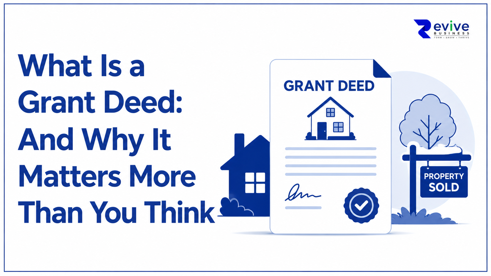 What Is a Grant Deed: And Why It Matters More Than You Think