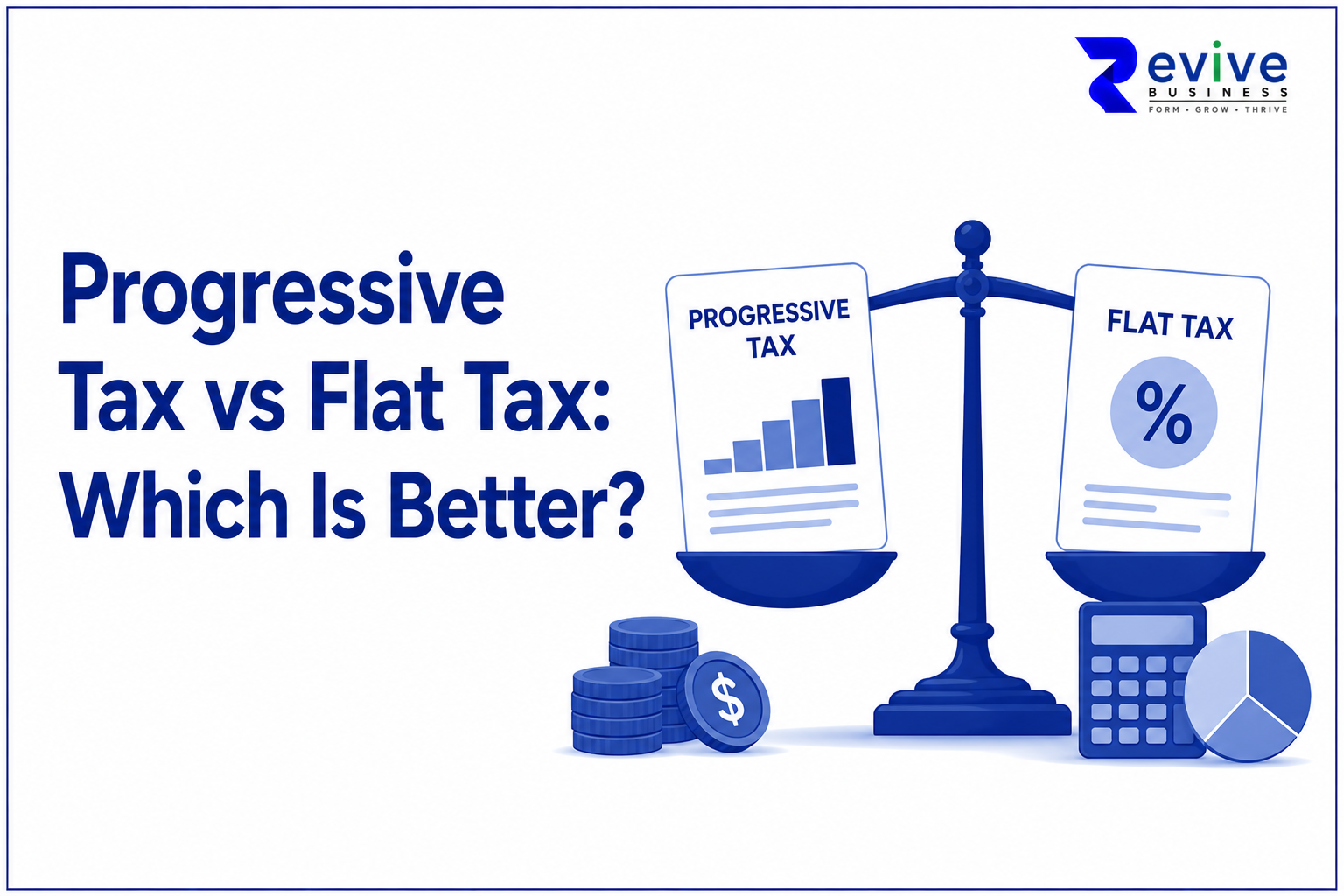 Progressive Tax vs Flat Tax: Which Is Better?